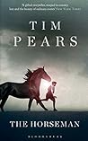 The Horseman by Tim Pears