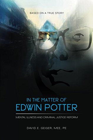 In the Matter of Edwin Potter: Mental Illness and Criminal Justice Reform (ebook)