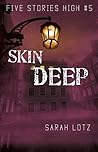 Skin Deep (Five Stories High Book 5)
