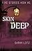 Skin Deep (Five Stories High Book 5)