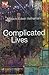 Complicated Lives
