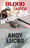 BLOOD GURKHA: Apocalypse (James Pace Book 7) BLOOD GURKHA: Apocalypse (James Pace Book 7)