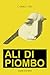 Ali di piombo (Electi Vol. 1) (Italian Edition)