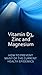 Vitamin D3, Zinc and Magnesium by Nancy Jeffers