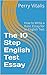 The 10 Step English Test Essay by Perry Vitalis