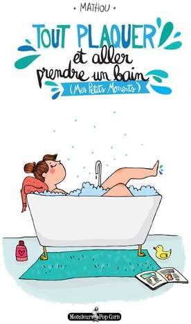 Tout plaquer et aller prendre un bain (Paperback)