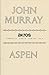 Aspen by John         Murray
