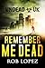 Remember Me Dead: UNDEAD UK