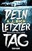 Dein letzter Tag