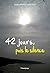 42 jours, puis le silence (French Edition)