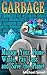 Garbage: Manage Your Home W...