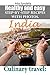 Culinary travel: India. Healthy and easy step-by-step recipes with photos.: 50 Best Recipes. I'm sure you can do it!