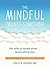 The Mindful Twenty-Something: Life Skills to Handle Stress…and Everything Else (Life Skills to Handle Stress... and Everything Else)