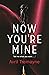 Now You're Mine