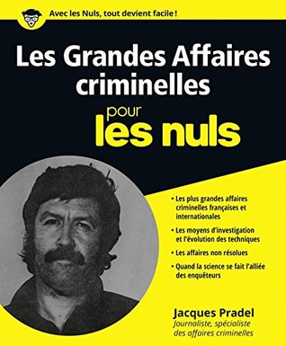 Les grandes affaires criminelles pour les Nuls (French Edition)