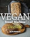 Vegan Bread Machi...