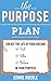 The Purpose Plan: How to Cr...