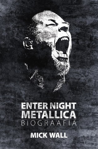 Enter night. Metallica biograafia