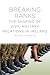 Breaking Ranks: The Shaping of Civil-Military Relations in Ireland