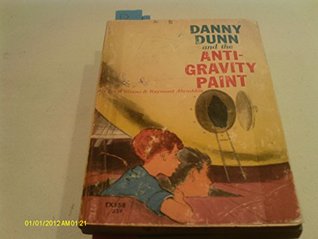 Danny Dunn & the Anti Gravity Paint