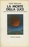 La morte della luce. L'arte nell'epoca della secolarizzazione
