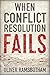 When Conflict Resolution Fails by Oliver Ramsbotham