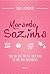 Morando sozinha: Tudo que você precisa saber para ter uma vida independente (Portuguese Edition)