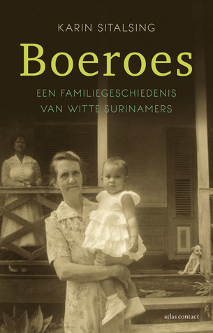 Boeroes, een familiegeschiedenis van witte Surinamers (Paperback)