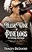 Flesh, Wine & Pine logs: A ...