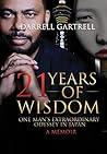 21 Years of Wisdom by Darrell Gartrell
