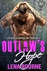 Outlaw's Hope (Viper's Bite MC #1) Outlaw's Hope (Viper's Bite MC #1)