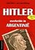 Hitler overleefde argentinië
