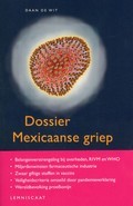 Dossier Mexicaanse griep : een kleine griep met grote gevolgen