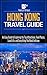 Hong Kong Travel Guide: An Easy Guide to Exploring the Top Attractions, Food Places, Local Life, and Everything You Need to Know (Traveler Republic)