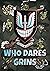 Who Dare Grins