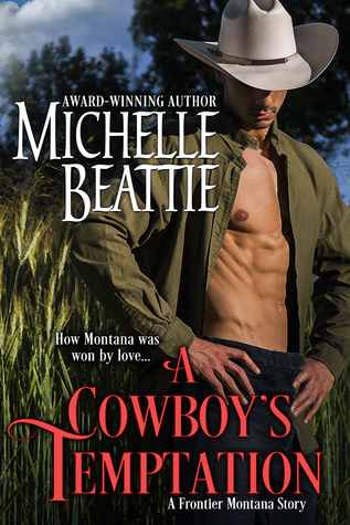 A Cowboy's Temptation (Frontier Montana, #2)