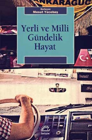 Yerli ve Milli Gündelik Hayat (Paperback)