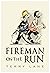 Fireman on the Run