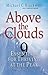 Above the Clouds: 9 Essentials for Thriving at the Peak