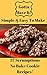 Gotta Have It Simple & Easy To Make 37 Scrumptious No Bake Cookie Recipes!