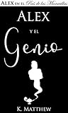 Alex y el Genio by K. Matthew