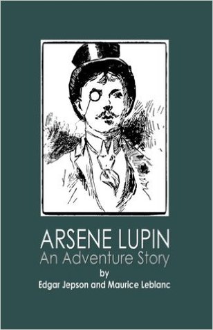 Arsene Lupin: An Adventure Story (Notable Books)