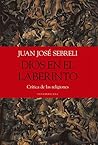 Dios en el laberinto: Crítica de las religiones Dios en el laberinto: Crítica de las religiones