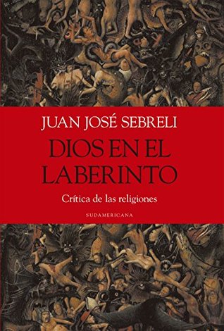 Dios en el laberinto: Crítica de las religiones (Kindle Edition)