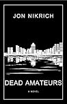 Dead Amateurs Dead Amateurs