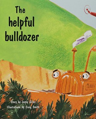 The Helpful Bulldozer (Paperback)
