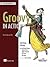 Groovy In Action, 2Edition: Covers Groovy 2.4