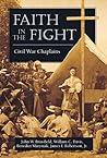 Book cover for Faith in the Fight: Civil War Chaplains