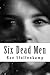 Six Dead Men (The Robert Deed Series)