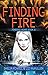 Finding Fire (Finding Home,...